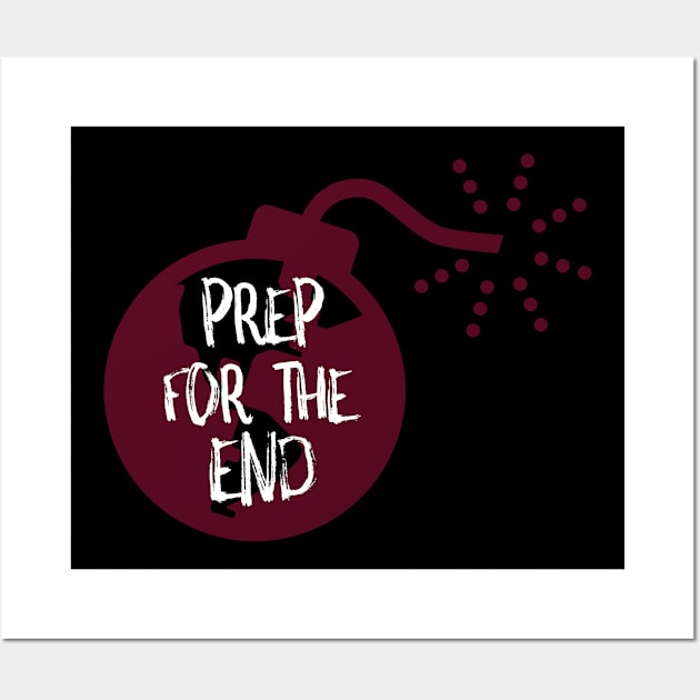 Prep For The End - Prepper Wall Art by Family Heritage Gifts